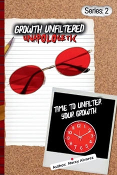 Paperback Growth Unfiltered: Unapologetic Book