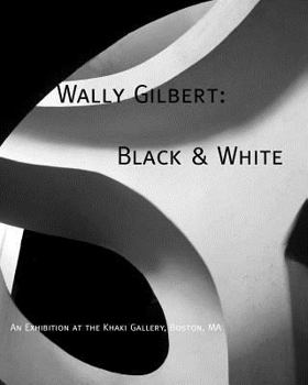 Paperback Wally Gilbert: Black & White Book