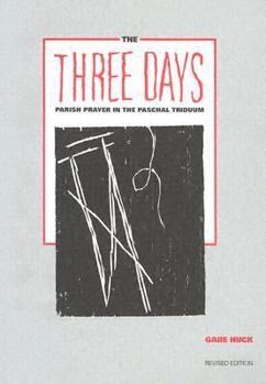 Paperback The Three Days: Parish Prayer in the Paschal Triduum Book