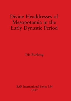 Paperback Divine Headdresses of Mesopotamia in the Early Dynastic Period Book