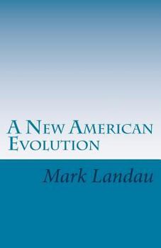 Paperback A New American Evolution: To Save Our World Book