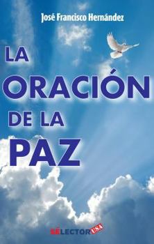 Paperback La oración de la paz / Prayer for peace (Spanish Edition) [Spanish] Book