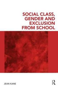 Paperback Social Class, Gender and Exclusion from School Book