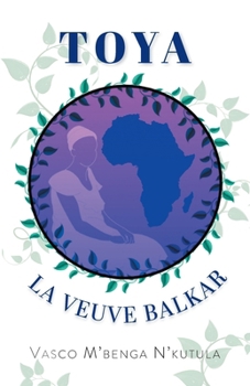 Paperback Toya: La Veuve Balkar Book