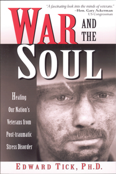 Paperback War and the Soul: Healing Our Nation's Veterans from Post-Tramatic Stress Disorder Book