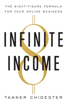 Paperback Infinite Income: The Eight-Figure Formula for Your Online Business Book