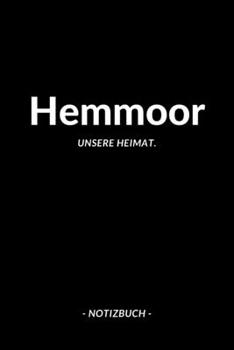 Hemmoor: Notizbuch, Notizblook, Notizheft, Notizen, Block, Planer | DIN A5, 120 Seiten | Liniert, Linien, Lined | Deine Stadt, Dorf, Region und Heimat (German Edition)