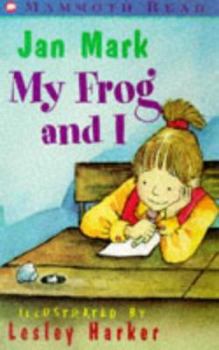 Paperback My Frog and I (Mammoth Reads) Book