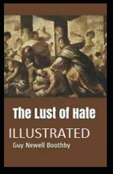 Paperback The Lust of Hate Illustrated Book