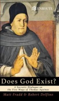 Paperback Does God Exist?: A Socratic Dialogue on the Five Ways of Thomas Aquinas Book