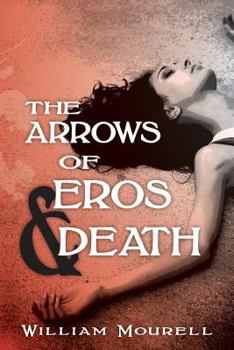 Paperback The Arrows of Eros and Death Book