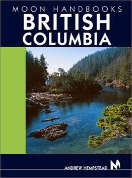 Paperback Moon Handbooks British Columbia: Including the Canadian Rockies Book