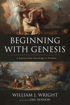 Paperback Beginning with Genesis: A Journey from Knowledge to Wisdom Book