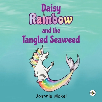 Paperback Daisy Rainbow and the Tangled Seaweed Book