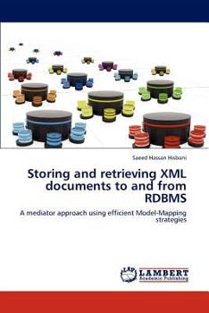 Paperback Storing and Retrieving XML Documents to and from RDBMS Book