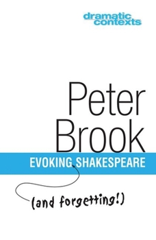 Paperback Evoking and Forgetting Shakespeare (Dramatic Contexts) Book