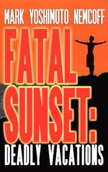 Paperback Fatal Sunset: Deadly Vacations Book