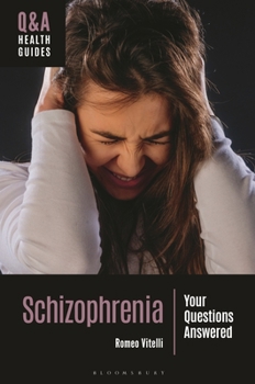 Schizophrenia : Your Questions Answered