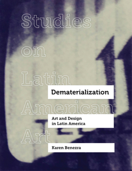 Dematerialization: Art and Design in Latin America - Book  of the Studies on Latin American Art