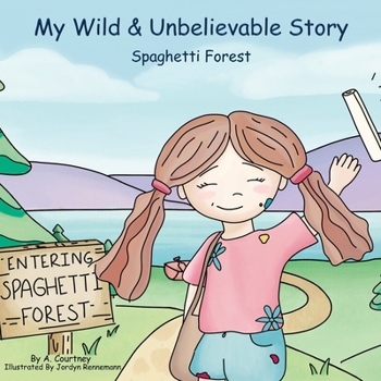 Paperback My Wild & Unbelievable Story: Spaghetti Forest Book