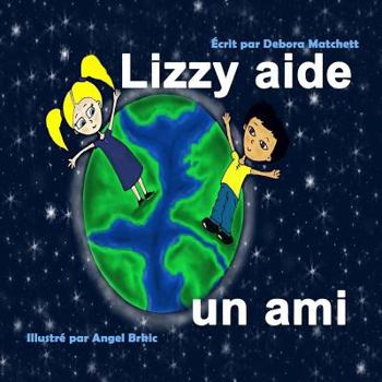 Paperback Lizzy aide un ami [French] Book