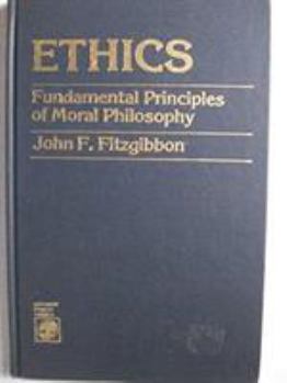 Hardcover Ethics: Fundamental Principles of Moral Philosophy Book