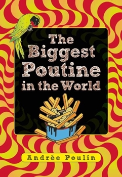 Hardcover The Biggest Poutine in the World Book