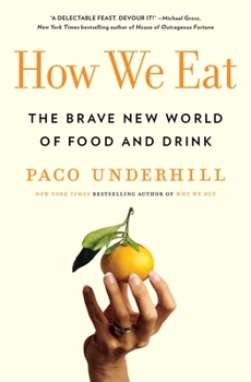 Paperback How We Eat: The Brave New World of Food and Drink Book