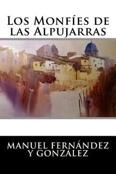 Paperback Los Monfíes de las Alpujarras [Spanish] Book