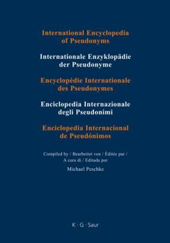 International Encyclopedia of Pseudonyms: Part I: Real Names: Vol. 3: Dibattista - GosiorovskÃ½
