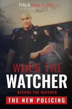 Paperback When The Watcher Becomes The Watched: The New Policing Book