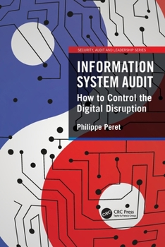 Paperback Information System Audit: How to Control the Digital Disruption Book