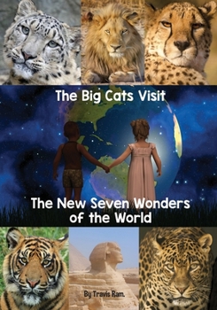 Paperback The Big Cats visit The New Seven Wonders of the World Book