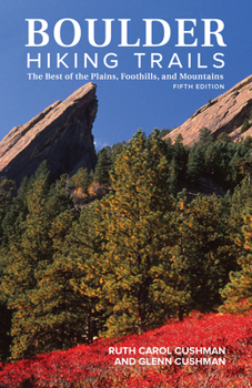 Paperback Boulder Hiking Trails, 5th Edition: The Best of the Plains, Foothills, and Mountains Book