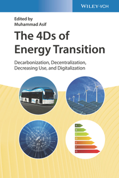 Hardcover The 4ds of Energy Transition: Decarbonization, Decentralization, Decreasing Use, and Digitalization Book