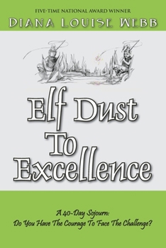 Paperback Elf Dust To Excellence Book