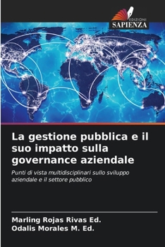 Paperback La gestione pubblica e il suo impatto sulla governance aziendale [Italian] Book