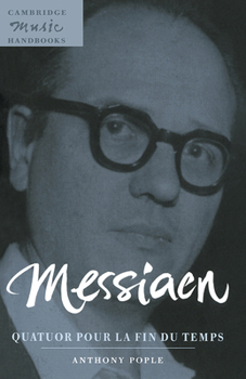 Messiaen: Quatuor pour la fin du temps (Cambridge Music Handbooks) - Book  of the Cambridge Music Handbooks