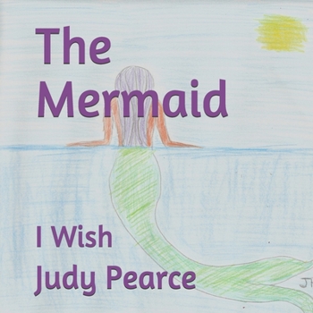 Paperback The Mermaid: I Wish Book