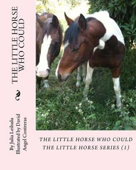 Paperback The Little Horse Who Could: The Little Horse Series (1) Book