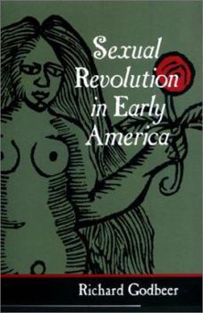 Hardcover Sexual Revolution in Early America Book