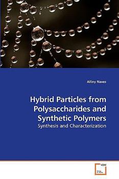 Paperback Hybrid Particles from Polysaccharides and Synthetic Polymers Book