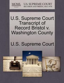 Paperback U.S. Supreme Court Transcript of Record Bristol V. Washington County Book