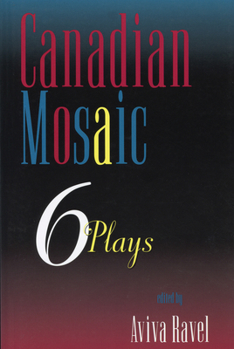Paperback Canadian Mosaic: 6 Plays Book