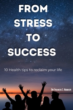 From Stress to Success: 10 Health tips to reclaim your life