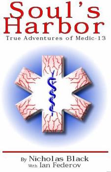 Paperback Soul's Harbor: True Adventures of Medic-13 Book