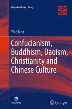 Paperback Confucianism, Buddhism, Daoism, Christianity and Chinese Culture Book