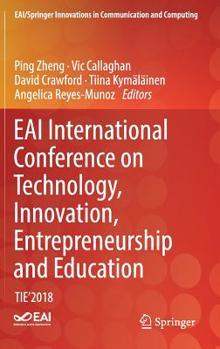 Hardcover Eai International Conference on Technology, Innovation, Entrepreneurship and Education: Tie'2018 Book