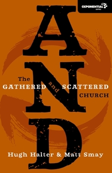 Paperback And: The Gathered and Scattered Church Book