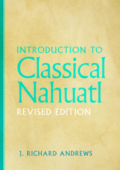 Paperback Introduction to Classical Nahuatl Book